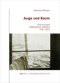 Dietmar Kiffmann – Auge und Raum