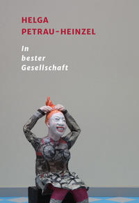 Helga Petrau-Heinzel – In bester Gesellschaft