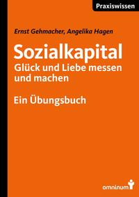 Sozialkapital - Glück und Liebe messen und machen