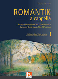 Romantik a cappella, Band 1: Weltliche Gesänge