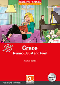 Helbling Readers Red Series, Level 2 / Grace, Romeo, Juliet and Fred