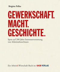 Gewerkschaft - Macht - Geschichte