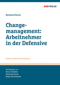 Changemanagement: Arbeitnehmer in der Defensive