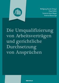 Die Umqualifizierung von Arbeitsverträgen und gerichtliche Durchsetzung