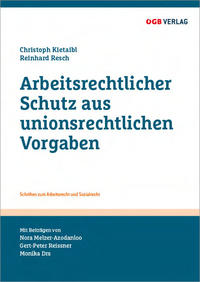 Arbeitsrechtlicher Schutz aus unionsrechtlichen Vorgaben