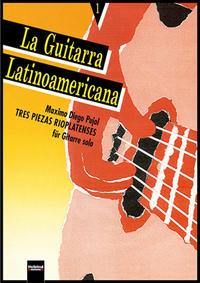 La Guitarra Latinoamericana 1 - Tres piezas rioplatense