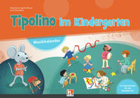 Tipolino im Kindergarten - Musikkalender mit Handbuch