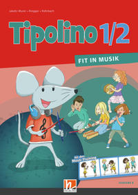 Tipolino 1/2 - Fit in Musik. Schulbuch. Ausgabe BY