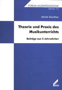 Theorie und Praxis des Musikunterrichts