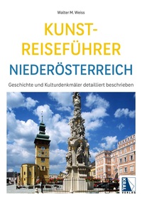 Cover-Abbildung für Kunst-Reiseführer Niederösterreich (Softcover/Paperback) (99999---978-3-99103-210-6)