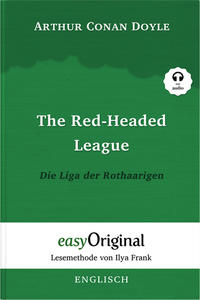 The Red-headed League / Die Liga der Rothaarigen (Buch + Audio-Online) (Sherlock Holmes Kollektion) - Lesemethode von Ilya Frank - Zweisprachige Ausgabe Englisch-Deutsch