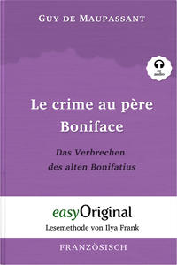 Le crime au père Boniface / Das Verbrechen des alten Bonifatius (Buch + Audio-Online) - Lesemethode von Ilya Frank - Zweisprachige Ausgabe Französisch-Deutsch