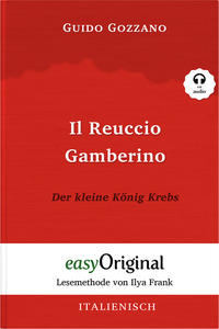 Il Reuccio Gamberino / Der kleine König Krebs (Buch + Audio-Online) - Lesemethode von Ilya Frank - Zweisprachige Ausgabe Italienisch-Deutsch