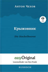 Kryzhownik / Die Stachelbeeren (Buch + Audio-Online) - Lesemethode von Ilya Frank - Zweisprachige Ausgabe Russisch-Deutsch