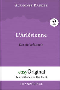 L’Arlésienne / Die Arlesianerin (Buch + Audio-Online) - Lesemethode von Ilya Frank - Zweisprachige Ausgabe Französisch-Deutsch