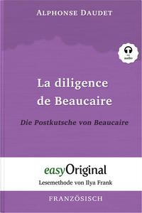 La diligence de Beaucaire / Die Postkutsche von Beaucaire (Buch + Audio-Online) - Lesemethode von Ilya Frank - Zweisprachige Ausgabe Französisch-Deutsch