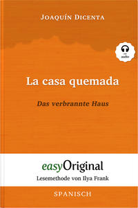 La casa quemada / Das verbrannte Haus (Buch + Audio-Online) - Lesemethode von Ilya Frank - Zweisprachige Ausgabe Spanisch-Deutsch