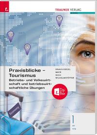 Praxisblicke Tourismus – Betriebs- und Volkswirtschaft 1 HF/TFS + TRAUNER-DigiBox