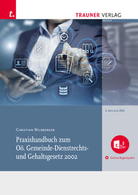 Praxishandbuch zum Oö. Gemeinde-Dienstrechts- und Gehaltsgesetz 2002 + Online-Begleitpaket