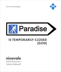 ninavale – »Paradise is temporarily closed (God).«