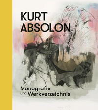 Kurt Absolon – Monografie und Werkverzeichnis