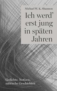 Ich werd' erst jung in späten Jahren