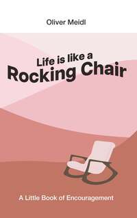 Life is Like a Rocking Chair (International English Edition)