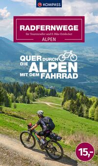 KOMPASS Radfernwege Quer durch die Alpen mit dem Fahrrad