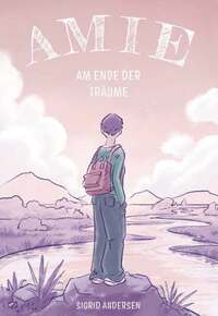Cover-Abbildung für Amie – Am Ende der Träume (Softcover/Paperback) (99999---978-3-99165-853-5)
