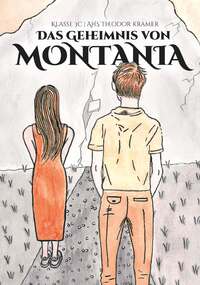 Cover-Abbildung für Das Geheimnis von Montania (Softcover/Paperback) (99999---978-3-99181-462-7)