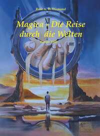 Cover-Abbildung für Magica- die Reise durch die Welten (Erster Teil) (Softcover/Paperback) (99999---978-3-99181-819-9)