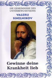 Gewinne deine Krankheit lieb