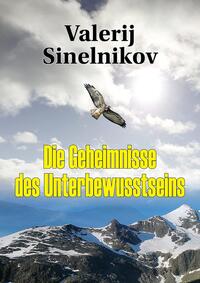 Die Geheimnisse des Unterbewusstseins