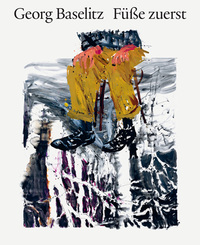 Cover-Abbildung für Georg Baselitz. Füße zuerst (Softcover/Paperback) (99999---978-82-8462-048-0)