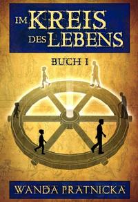 Im Kreis des Lebens, Buch 1