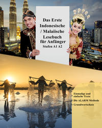 Das Erste Indonesische / Malaiische Lesebuch für Anfänger