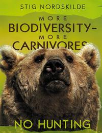More biodiversity - More carnivores - No hunting