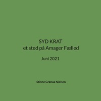 SYD KRAT et sted på Amager Fælled