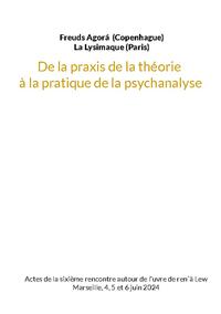 De la praxis de la théorie à la pratique de la psychanalyse