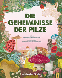 Cover-Abbildung für Die Geheimnisse der Pilze (Hardcover) (99999---978-88-6312-712-6)
