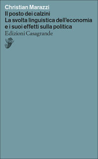 Il posto dei calzini. La svolta linguistica dell'economia e i suoi effetti sulla politica