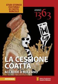 Anno 1363 – La cessione coatta