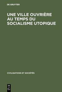 Une ville ouvrière au temps du socialisme utopique