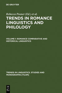 Trends in Romance Linguistics and Philology / Romance Comparative and Historical Linguistics