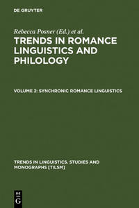 Trends in Romance Linguistics and Philology / Synchronic Romance Linguistics