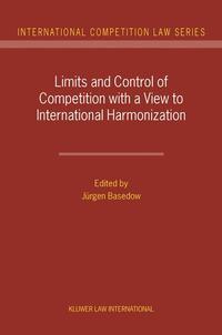 Limits and Control of Competition with a View to International Harmonization