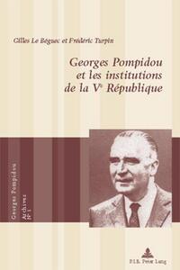 Georges Pompidou et les institutions de la Ve République