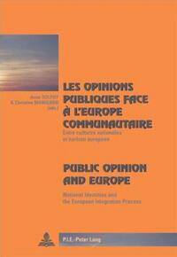 Les opinions publiques face à l’Europe communautaire- Public Opinion and Europe