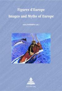 Figures d’Europe / Images and Myths of Europe