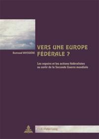 Vers une Europe fédérale ?